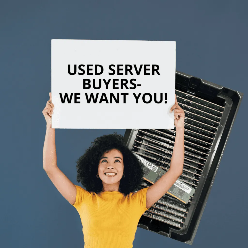 Woman in a yellow top holding a sign reading USED SERVER BUYERS- WE WANT YOU! in front of a tray of memory modules